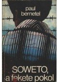 Paul Bernetel - Soweto, a fekete pokol