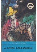 Reid, Thomas Mayne - A fehér törzsfőnök