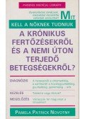 Novotny, Pamela Patrick - Mit kell a nőknek tudniuk a krónikus fertőzésekről és a nemi úton terjedő betegségekről?