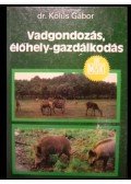 Kölűs Gábor - Vadgazdálkodás, élőhely-gazdálkodás