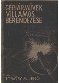 Tömösy M. Jenő - Gépjárművek villamos berendezése