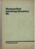  - Matematikai feladatgyűjtemény III.