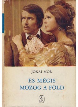Jókai Mór - És mégis mozog a Föld Jókai Mór - És mégis mozog a Föld, Budapest 1973 antikvár könyv