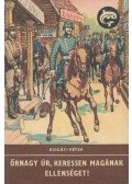 Bogáti Péter - Őrnagy úr, keressen magának ellenséget!