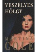 Martina Cole - Veszélyes hölgy