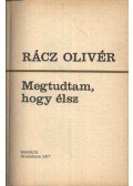 Rácz Olivér - Megtudtam, hogy élsz