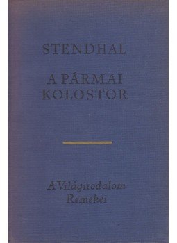Stendhal - A pármai kolostor Stendhal - A pármai kolostor, Budapest 1966 antikvár könyv