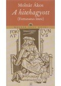 Molnár Ákos - A hitehagyott