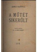Harpole, James - A műtét sikerült