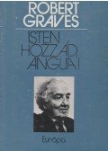 Robert Graves - Isten hozzád, Anglia!
