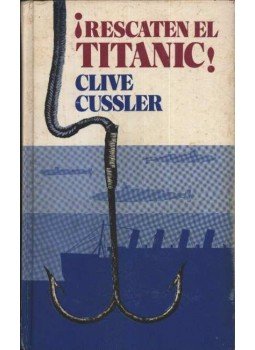 Clive Cussler - Rescaten el Titanic Clive Cussler - Rescaten el Titanic, Bogotá 1977 antikvár könyv