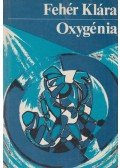 Fehér Klára - Oxygénia