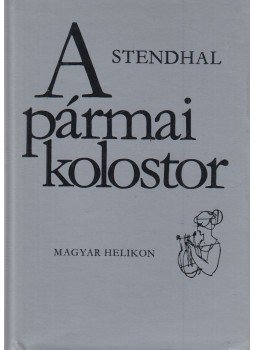 Stendhal - A pármai kolostor Stendhal - A pármai kolostor, Budapest 1973 antikvár könyv
