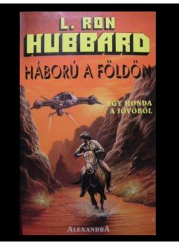 L. Ron Hubbard - Háború a földön II. L. Ron Hubbard - Háború a földön II., 1996 antikvár könyv
