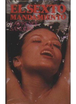Sanders, Lawrence - El sexto mandamiento Sanders, Lawrence - El sexto mandamiento, Bogotá 1979 antikvár könyv