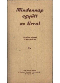 Dr. Cserháti József - Mindennap együtt az Úrral Dr. Cserháti József - Mindennap együtt az Úrral, Budapest 1975 antikvár könyv