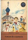 Gajdár Arkagyij P. - Timur és csapata / A hóvár parancsnoka