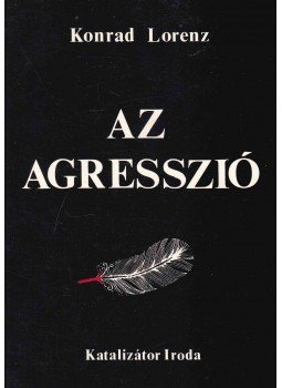 Konrad Lorenz - Az agresszió Konrad Lorenz - Az agresszió, Budapest 1994 antikvár könyv