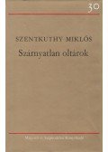 Szentkuthy Miklós - Szárnyatlan oltárok
