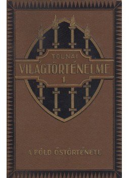 Koch Nándor - Tolnai világtörténelme 1. Koch Nándor - Tolnai világtörténelme 1., Budapest 0 antikvár könyv