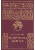 Stein Aurél - Ősi ösvényeken Ázsiában I. kötet