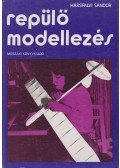 Hársfalvi Sándor - Repülőmodellezés