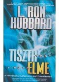 L. Ron Hubbard - Tiszta test, tiszta elme