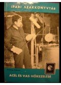 Smóling Kálmán - Acél és vas hőkezelése