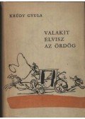 Krúdy Gyula - Valakit elvisz az ördög