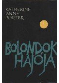 Katherine Anne Porter - Bolondok hajója