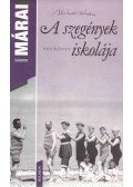 Márai Sándor - A szegények iskolája