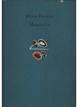 Móra Ferenc - Memento Móra Ferenc - Memento, Budapest 1967 antikvár könyv