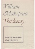 William Makepeace Thackeray - Henry Esmond története