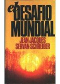 Jacques, Jean,Schreiber, Servan - El desafio mundial