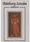 Nagy László - Báthory István emlékezete