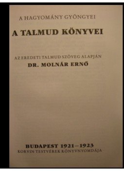 Dr. Molnár Ernő - A Talmud könyvei Dr. Molnár Ernő - A Talmud könyvei, Budapest 1989 antikvár könyv