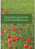 Kádár Aurél (szerk.) - Vegyszeres gyomirtás és termésszabályozás