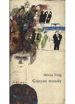 Móricz Virág - Gúnyos mosoly Móricz Virág - Gúnyos mosoly, Budapest 1968 antikvár könyv