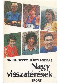 Bajnai Teréz-Kürti András - Nagy visszatérések