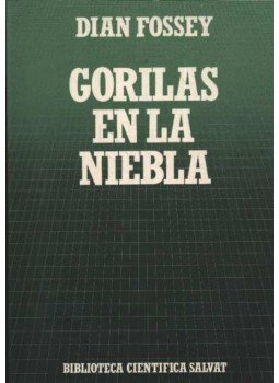 Fossey, Dian - Gorilas en la niebla Fossey, Dian - Gorilas en la niebla, Barcelona 1985 antikvár könyv
