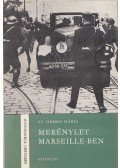 Sz. Ormos Mária - Merénylet Marseille-ben