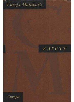 Malaparte, Curzio - Kaputt Malaparte, Curzio - Kaputt, Budapest 1963 antikvár könyv