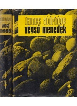 Aldridge, James - Végső menedék I-II. kötet Aldridge, James - Végső menedék I-II. kötet, Budapest 1969 antikvár könyv