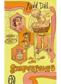Roald Dahl - Szuperpempő Roald Dahl - Szuperpempő, Budapest 1986 antikvár könyv