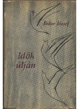 Fodor József - Idők útján Fodor József - Idők útján, Budapest 1958 antikvár könyv