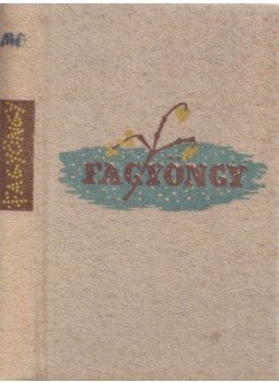 Kosztolányi Dezső, Móra Ferenc, Márai Sándor, Rónay György, Tamási Áron, Makkai Sándor, Mécs László, Komáromi János, Just Béla, Tormay Cécile, Nyirő József - Fagyöngy Kosztolányi Dezső, Móra Ferenc, Márai Sándor, Rónay György, Tamási Áron, Makkai Sándor, Mécs László, Komáromi János, Just Béla, Tormay Cécile, Nyirő József - Fagyöngy, Budapest 1937 antikvár könyv