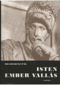 Bolberitz Pál - Isten, ember, vallás