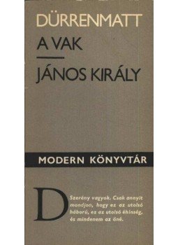 Friedrich Dürrenmatt - A vak / János király Friedrich Dürrenmatt - A vak / János király, Budapest 0 antikvár könyv