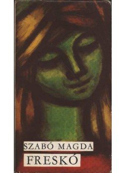 Szabó Magda - Freskó Szabó Magda - Freskó, Budapest 1964 antikvár könyv