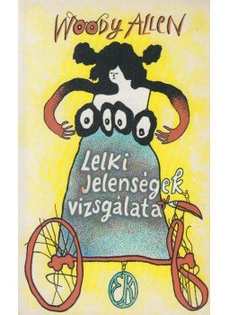 Woody Allen - Lelki jelenségek vizsgálata Woody Allen - Lelki jelenségek vizsgálata, Budapest 1984 antikvár könyv